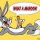Bugs Bunny Was Right…What a Maroon mor-1-240967f00e3bcc943bf987999eb3c21fcf51976b