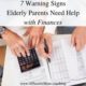 7 Warning Signs Elderly Parents Need Help with Finances 7-warning-signs-elderly-parents-need-help-with-finances-300x192-8e090c14e47af46e486b6c56006509f40a99428a