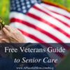 Free Veterans Guide to Senior Care free-veterans-guide-to-senior-care-300x192-4fa3369abe0d8393ad9c66b0287f491da497839b
